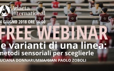 ADACTA FREE WEBINAR – “LE VARIANTI DI UNA LINEA – metodi sensoriali per sceglierle” – Guarda il Webinar