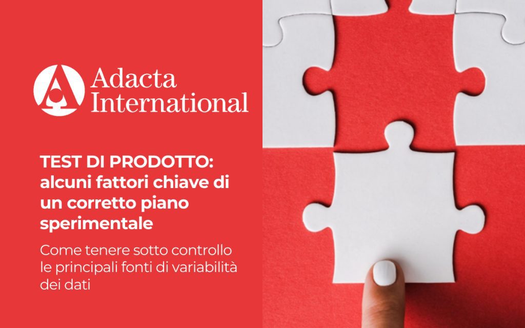 Test di prodotto: alcuni fattori chiave di un corretto piano sperimentale