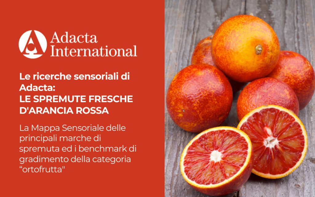 Le ricerche sensoriali di Adacta: LA SPREMUTA FRESCA DI ARANCE ROSSE