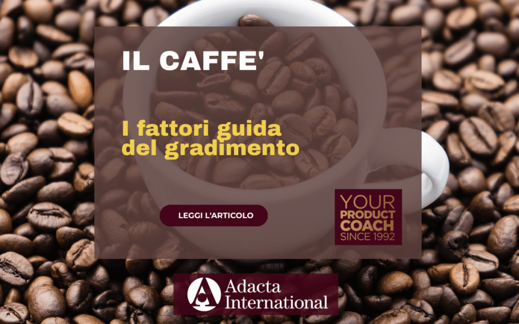 I fattori guida del gradimento del caffé