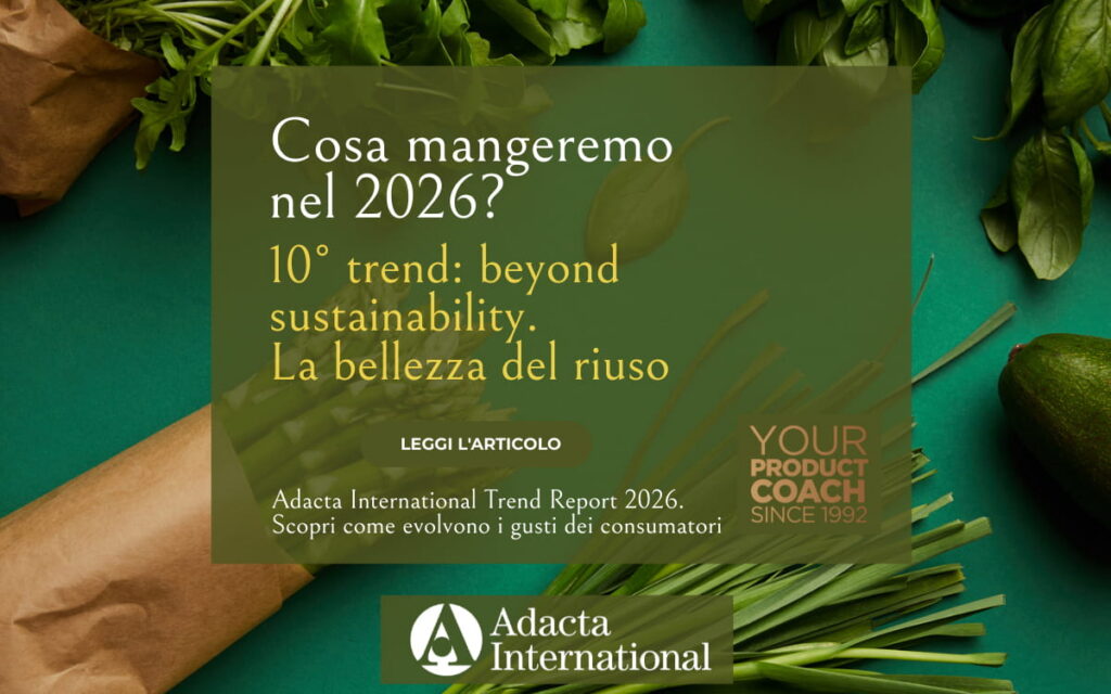 10° trend 2026 – Beyond sustainability La bellezza del riuso – Adacta International Food Trend Report